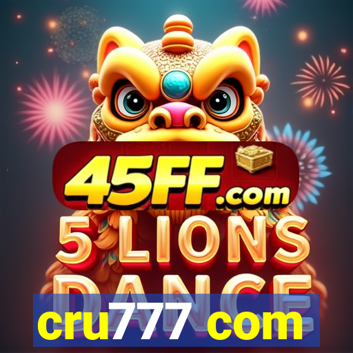 cru777 com